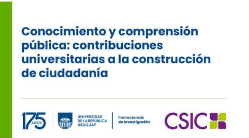 “Conocimiento y comprensión pública: contribuciones universitarias a la construcción de ciudadanía”