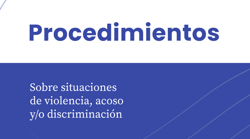 Sobre fondo blanco dice "Procedimientos" y en fondo azul "Situaciones de violencia, acoso y discriminación"