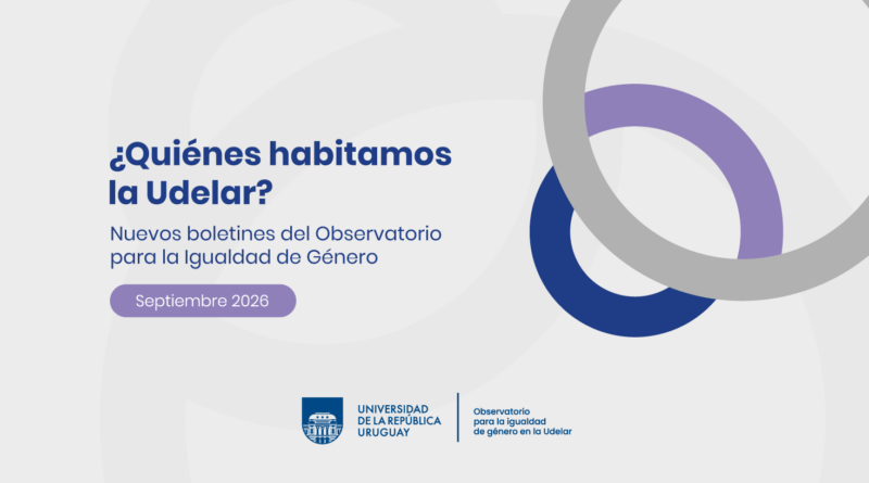 Afiche. Sobre fondo claro en letras violetas se lee "¿Quiénes habitamos la Udelar?. Nuevos boletines del Observatorio para la Igualdad de Género. Septiembre 2026." Debajo el logo de Udelar. A la derecha, un diseño decorativo con círculos en distintos lilas.